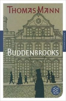 Buddenbrooks: Verfall einer Familie<br /> Roman (Fischer Klassik)