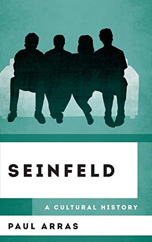 Seinfeld: A Cultural History (Cultural History of Television)