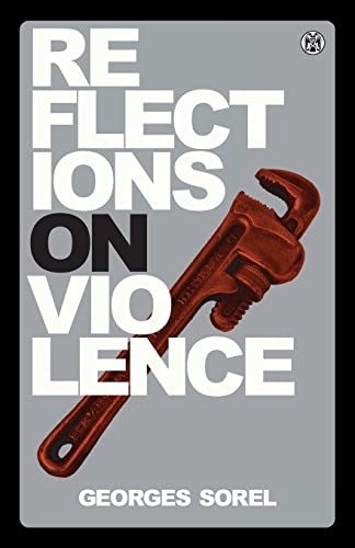 Georges Sorel Reflections On Violence - Imperium Press