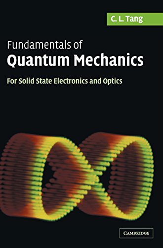 Fundamentals of Quantum Mechanics: For Solid State Electronics and Optics