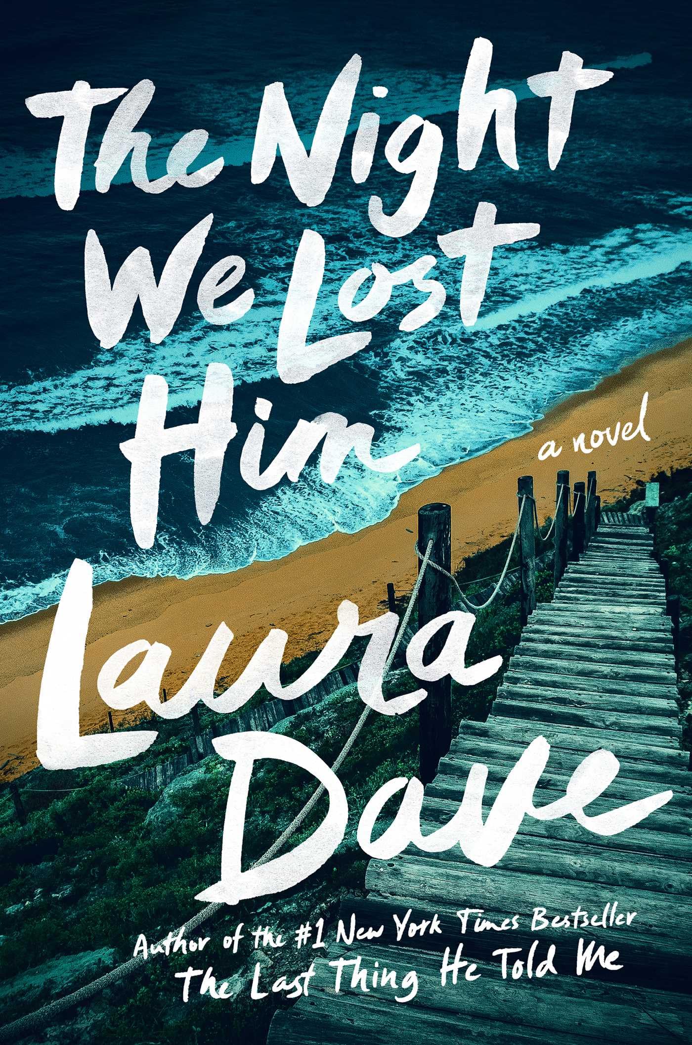 Laura Dave The Night We Lost Him, A Novel