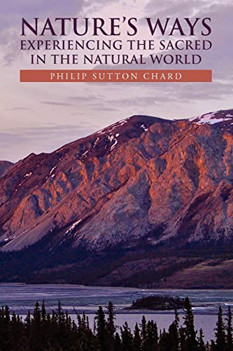 Nature's Ways: Experiencing the Sacred in the Natural World