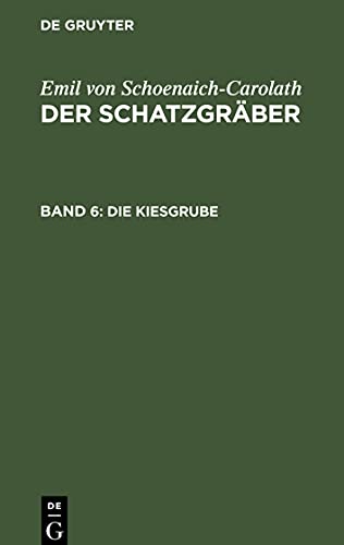 Der Schatzgräber, 6, Die Kiesgrube