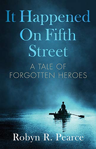 It Happened On Fifth Street: : a tale of forgotten heroes (Freedom Series, Band 1)