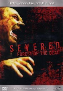 Severed - Forest of the Dead (Uncut Version)