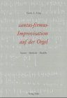 Cantus-firmus-Improvisation auf der Orgel: System - Methode - Modelle