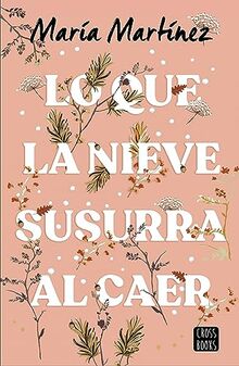 Lo que la nieve susurra al caer (Ficción)