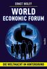 World Economic Forum: Die Weltmacht WEF im Hintergrund: Die Weltmacht im Hintergrund