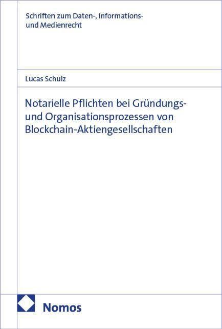 Notarielle Pflichten bei Gründungs- und Organisationsprozessen von Blockchain-Aktiengesellschaften