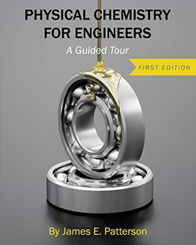 Physical Chemistry for Engineers: A Guided Tour