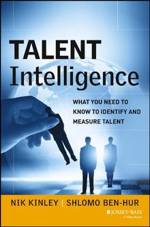 Talent Intelligence: What You Need to Know to Identify and Measure Talent
