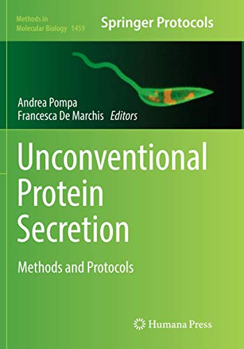 Unconventional Protein Secretion: Methods and Protocols (Methods in Molecular Biology, Band 1459)