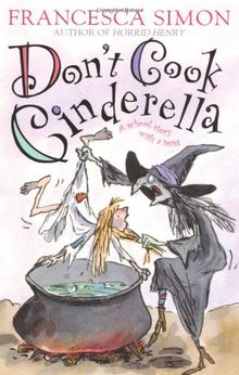 Don't Cook Cinderella: A School Story with a Difference