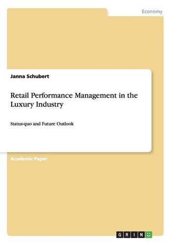Retail Performance Management in the Luxury Industry: Status-quo and Future Outlook