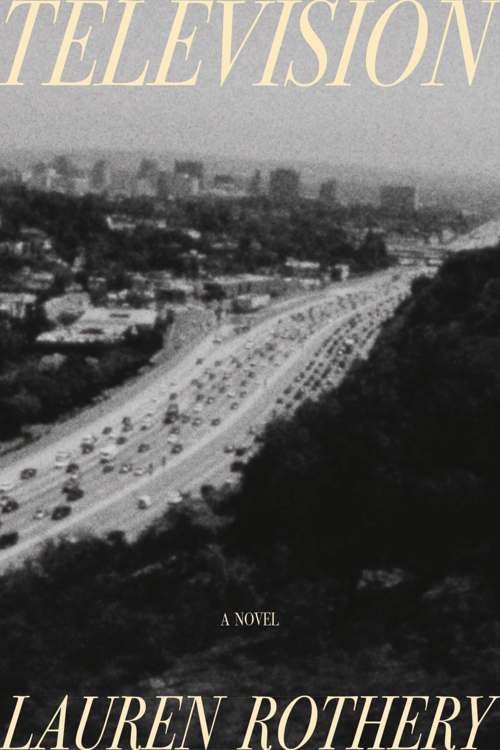 Lauren Rothery Television, A Novel Of Luck