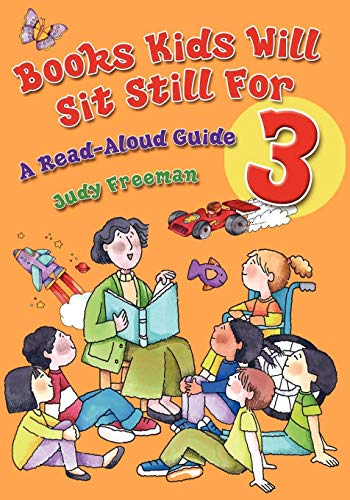 Books Kids Will Sit Still for 3: A Read-Aloud Guide (Children's and Young Adult Literature Reference)