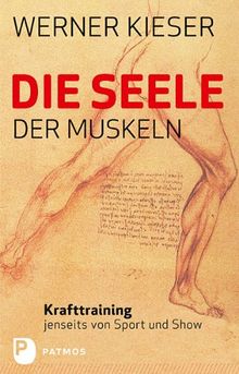 Die Seele der Muskeln: Krafttraining jenseits von Sport und Show