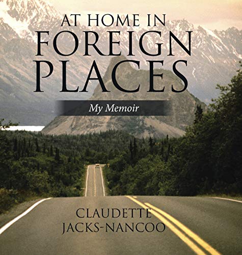 At Home in Foreign Places: My Memoir