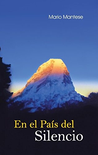 En el País del Silencio: Mi tiempo de aprendizaje con Maestros en el Himalaya