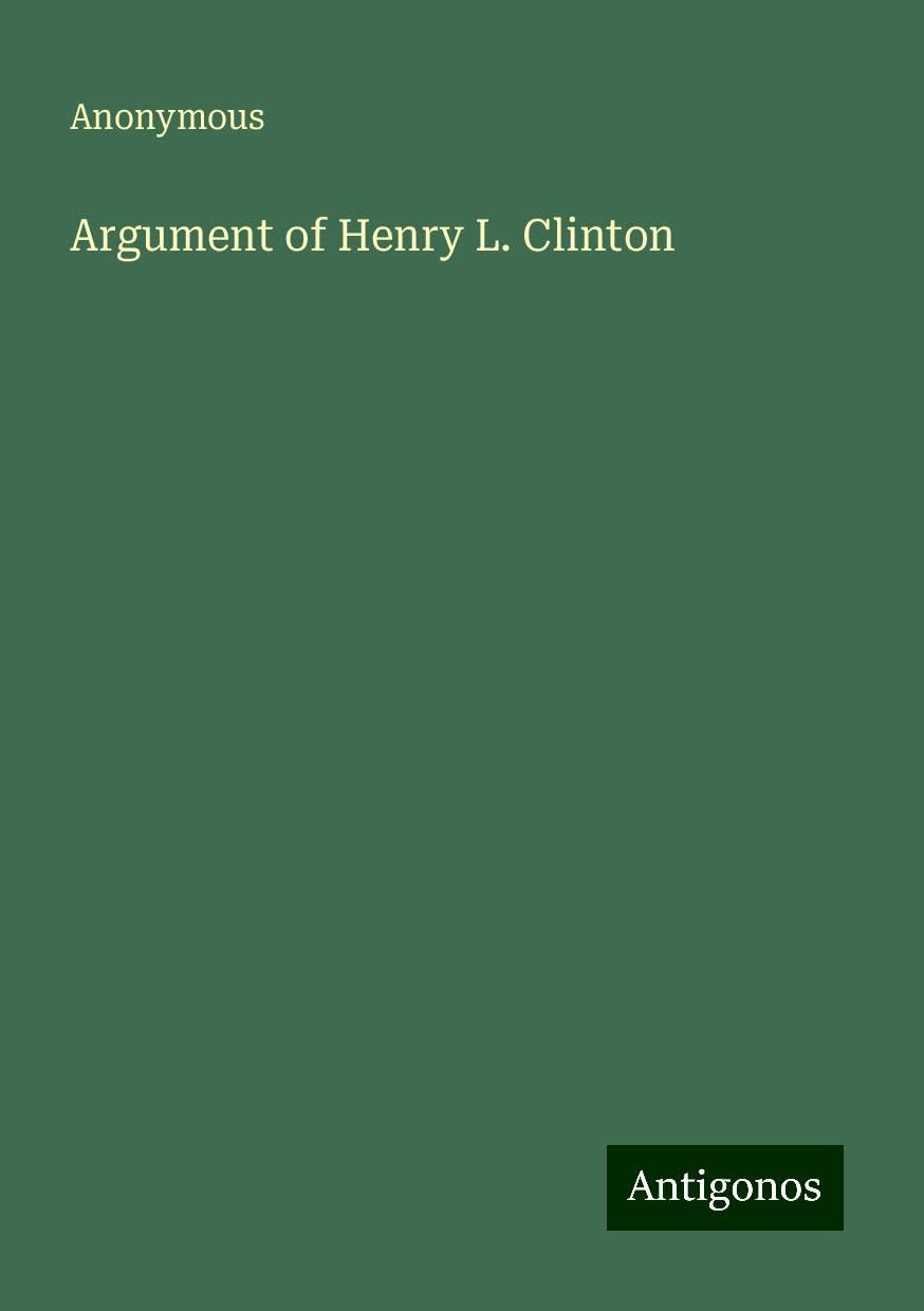 Argument of Henry L. Clinton