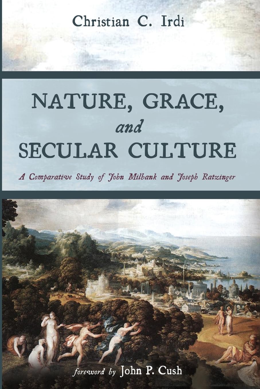 Nature, Grace, and Secular Culture: A Comparative Study of John Milbank and Joseph Ratzinger