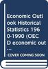Economic Outlook Historical Statistics 1960-1990 (OECD economic outlook)