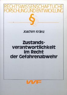 Zustandsverantwortlichkeit im Recht der Gefahrenabwehr