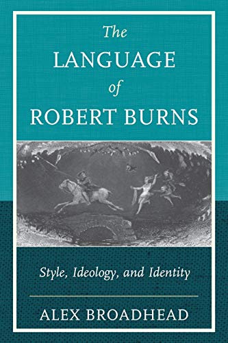 The Language of Robert Burns: Style, Ideology, and Identity