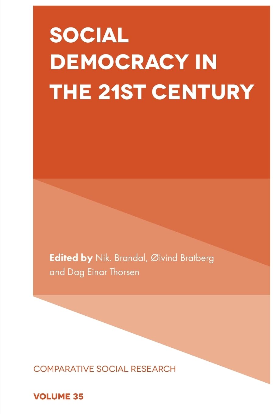 Social Democracy in the 21st Century (Comparative Social Research, 35)