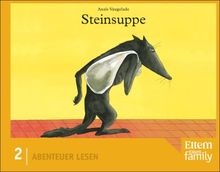 Steinsuppe: ELTERN-Edition "Abenteuer Lesen". Nr. 2