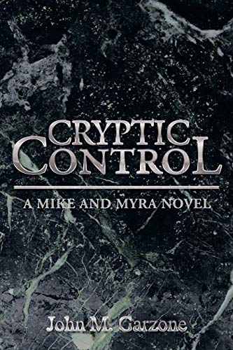 Cryptic Control: A Mike and Myra Novel