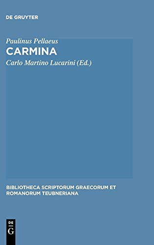 Carmina: Accedunt duo carmina ex Cod. Vat. Urb. 533 (Bibliotheca scriptorum Graecorum et Romanorum Teubneriana)