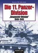 Die 11. Panzer-Division: "Gespenster-Division" 1940 - 1945