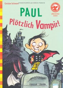 er Bücherbär: Allererstes Lesen: Paul - Plötzlich Vampir! D