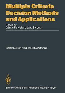 Multiple Criteria Decision Methods and Applications: Selected Readings of the First International Summer School Acireale, Sicily, September 1983