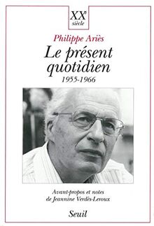 Le présent quotidien : 1955-1966