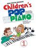 Children's Pop Piano 1. Poppige Spielstücke in leichtester Fassung für Klavier/Keyboard