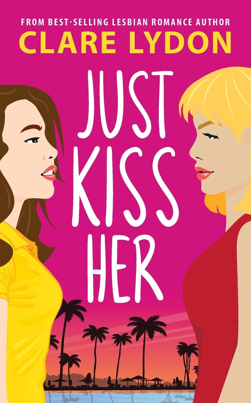 Clare Lydon Just Kiss Her