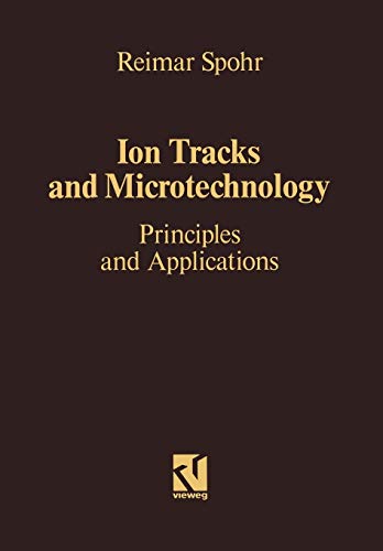 Ion Tracks and Microtechnology: Principles and Applications