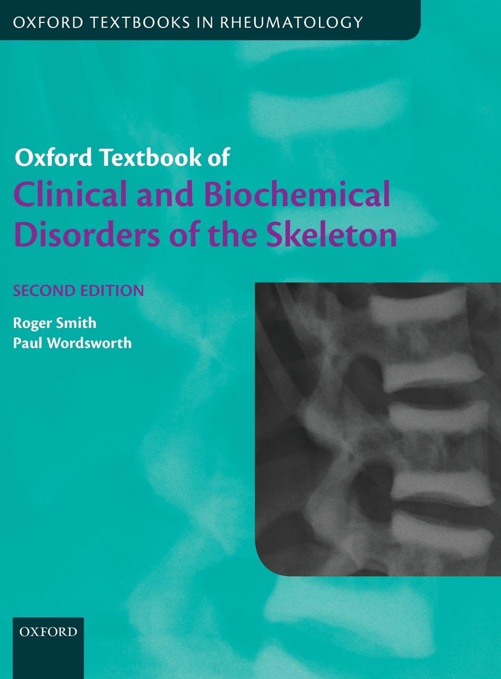 Oxford Textbook of Clinical and Biochemical Disorders of the Skeleton (Oxford Textbooks in Rheumatology)