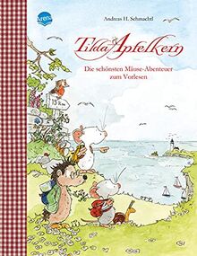 Tilda Apfelkern. Die schönsten Mäuse-Abenteuer zum Vorlesen