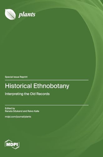 Historical Ethnobotany: Interpreting the Old Records
