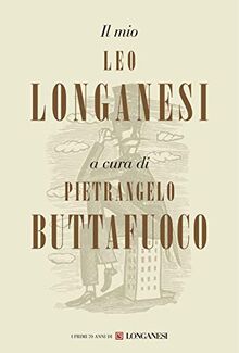 Il mio Leo Longanesi (Nuovo Cammeo, Band 576)