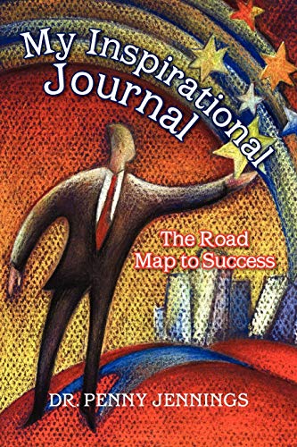 My Inspirational Journal: The Road Map to Success