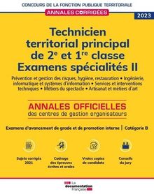 Technicien territorial principal de 2e et 1re classe 2023 : examens d'avancement de grade et promotion interne, catégorie B : examens spécialités. Vol. 2. Prévention et gestion des risques, hygiène, restauration, ingénierie, informatique et systèmes d'i...