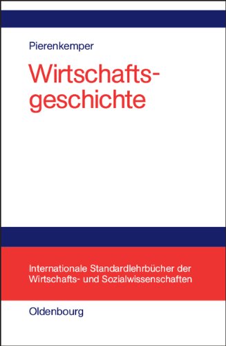 Wirtschaftsgeschichte: Eine Einführung - oder: Wie wir reich wurden