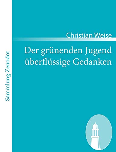 Der grünenden Jugend überflüssige Gedanken (Sammlung Zenodot)