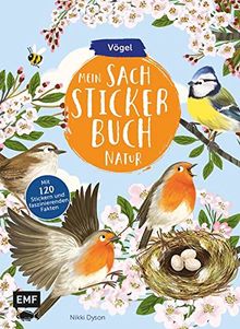 Mein Sach-Stickerbuch Natur – Vögel: Mit 120 Stickern und faszinierenden Fakten