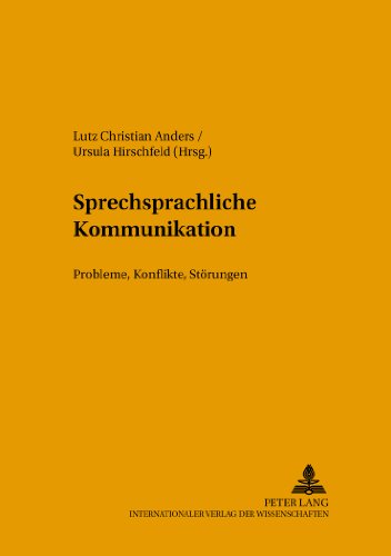 Sprechsprachliche Kommunikation: Probleme, Konflikte, Störungen