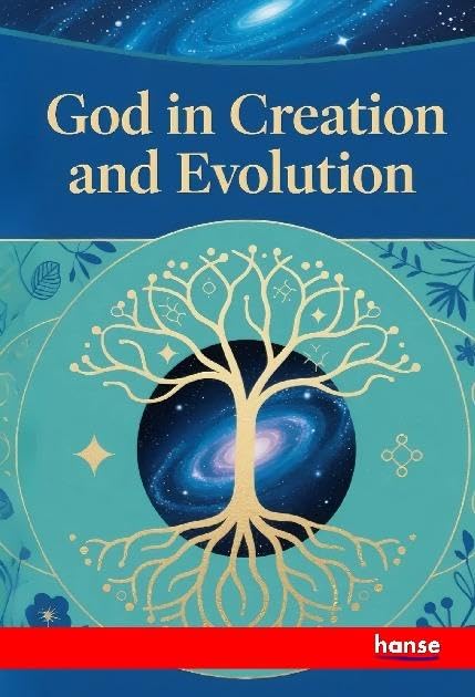 God in Creation and Evolution: and the Church of Every Age in Light and Shade